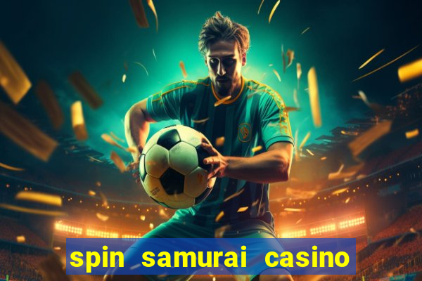 spin samurai casino play free