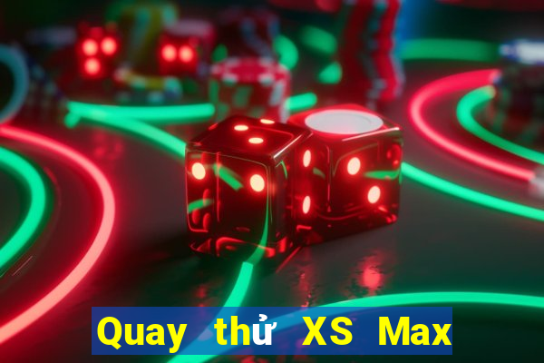 Quay thử XS Max 4D thứ hai