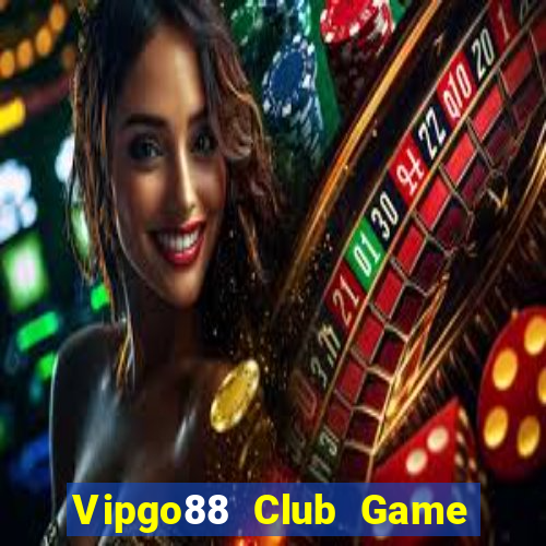 Vipgo88 Club Game Bài Nổ Hũ Uy Tín