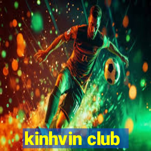 kinhvin club