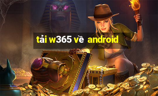 tải w365 về android