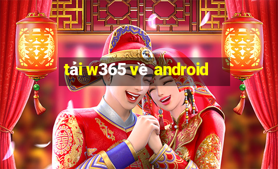 tải w365 về android