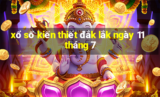 xổ số kiến thiết đắk lắk ngày 11 tháng 7