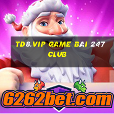 Td8.Vip Game Bài 247 Club