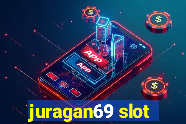 juragan69 slot