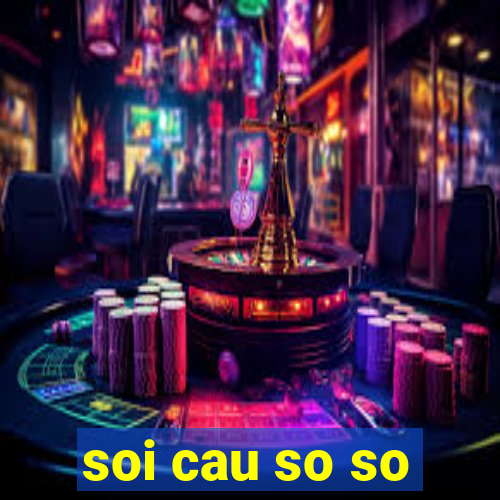 soi cau so so