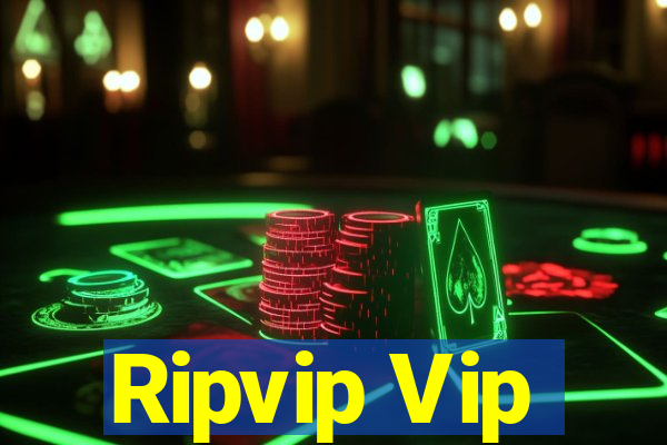 Ripvip Vip