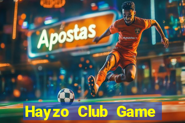 Hayzo Club Game Bài Uy Tín Nhất 2022