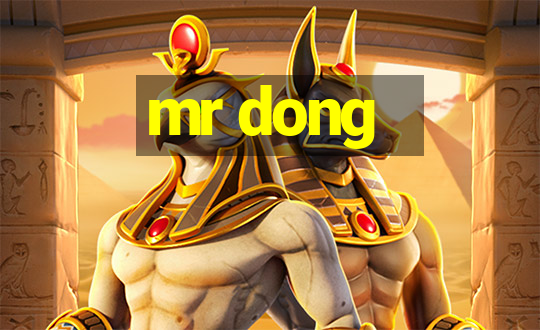 mr dong