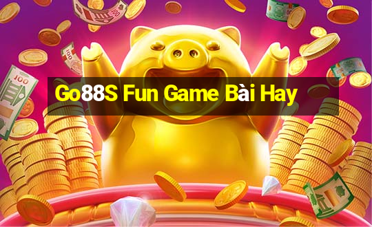 Go88S Fun Game Bài Hay