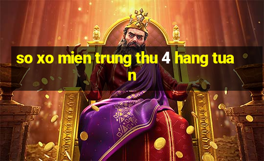 so xo mien trung thu 4 hang tuan