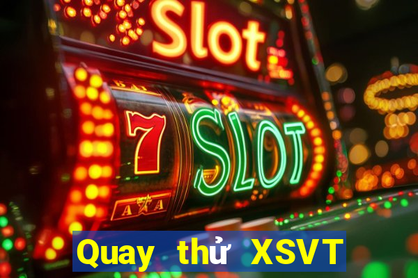 Quay thử XSVT ngày 15