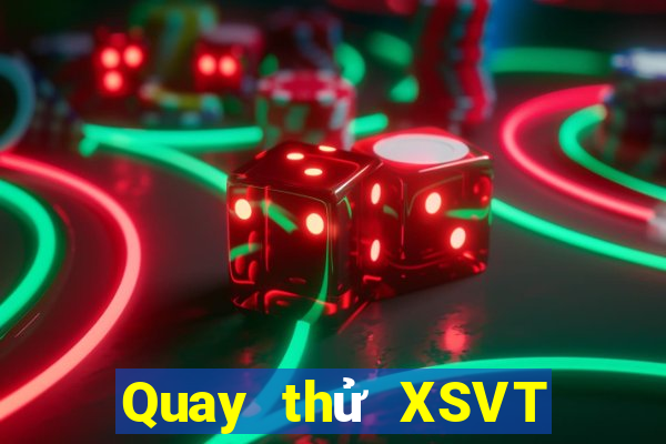 Quay thử XSVT ngày 15