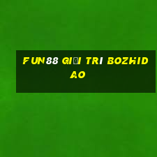 Fun88 giải trí Bozhidao