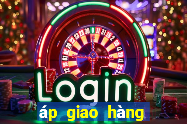 áp giao hàng tiết kiệm