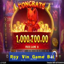 Roy Vin Game Bài Liêng Online