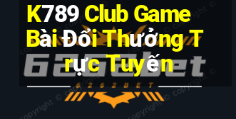 K789 Club Game Bài Đổi Thưởng Trực Tuyến