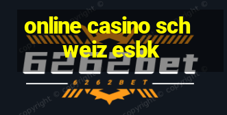 online casino schweiz esbk