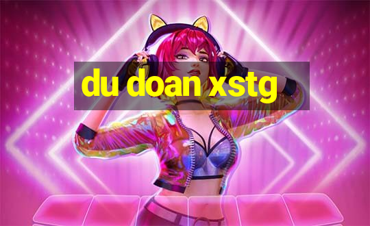 du doan xstg