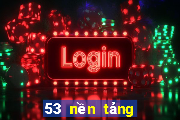 53 nền tảng xổ số