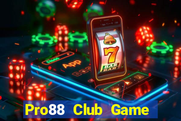 Pro88 Club Game Bài Slot