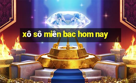 xô sô miên bac hom nay