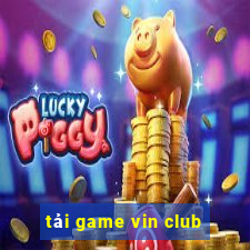 tải game vin club