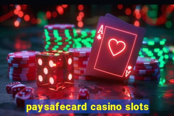 paysafecard casino slots