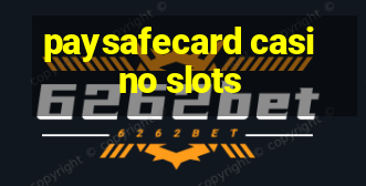 paysafecard casino slots