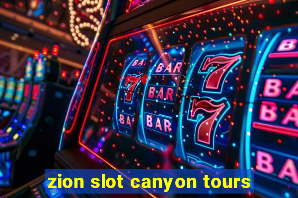 zion slot canyon tours