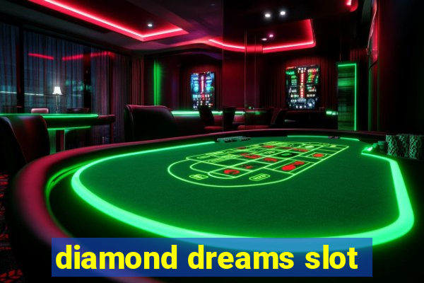 diamond dreams slot