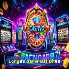 Long88 Game Bài Qh88