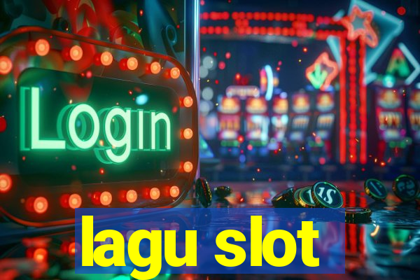 lagu slot