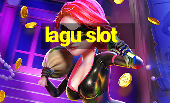 lagu slot