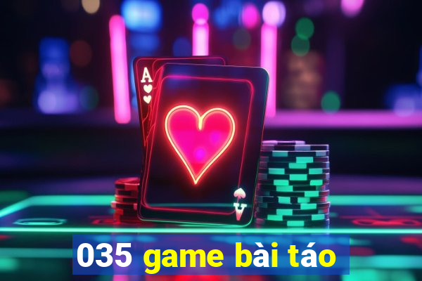 035 game bài táo