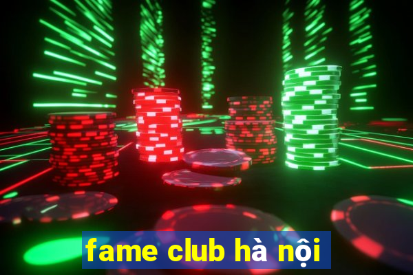 fame club hà nội