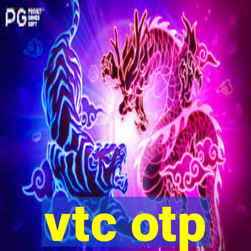 vtc otp