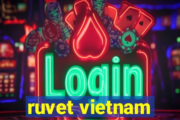 ruvet vietnam