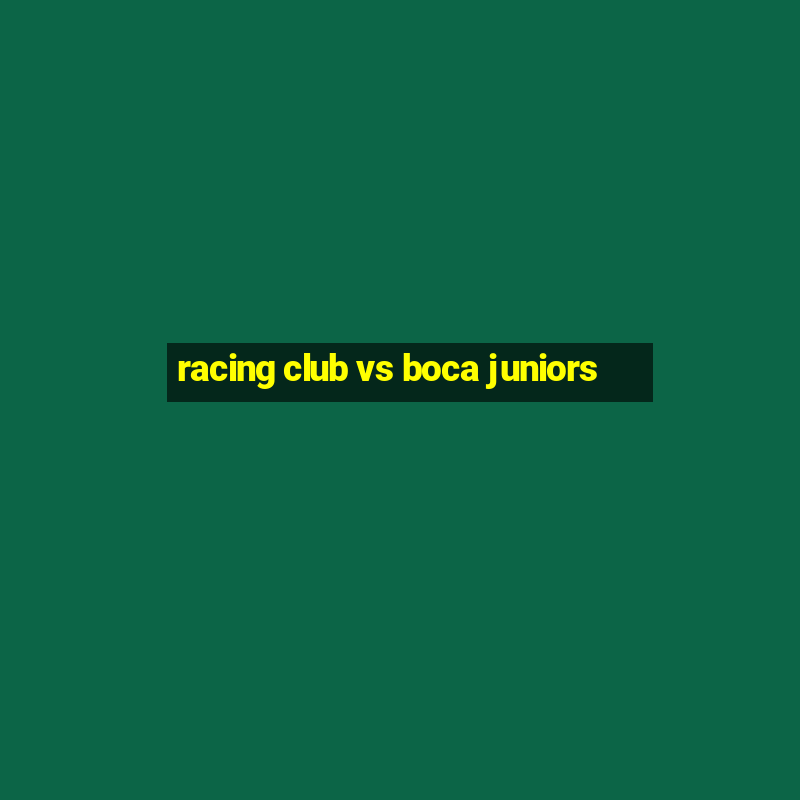 racing club vs boca juniors