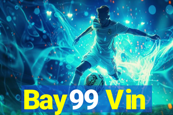 Bay99 Vin