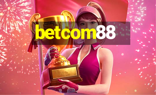 betcom88