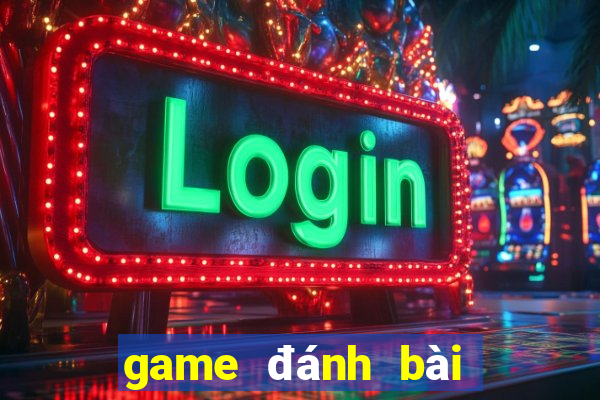 game đánh bài đổi thưởng trên ios