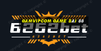 Gamvipcom Game Bài 88