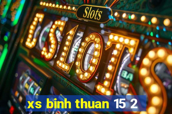 xs binh thuan 15 2