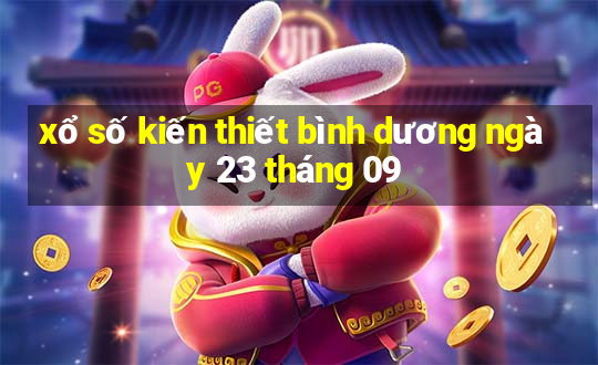 xổ số kiến thiết bình dương ngày 23 tháng 09