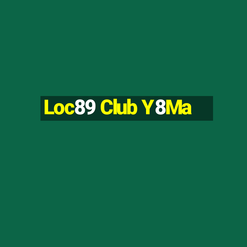 Loc89 Club Y8Ma