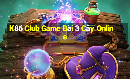 K86 Club Game Bài 3 Cây Online