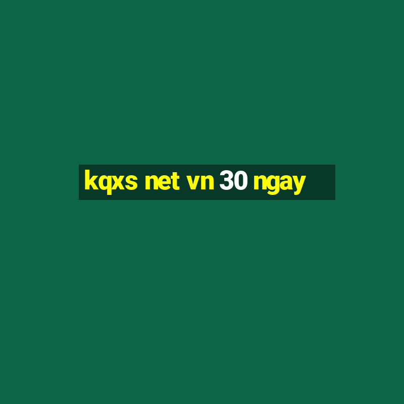 kqxs net vn 30 ngay