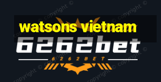 watsons vietnam