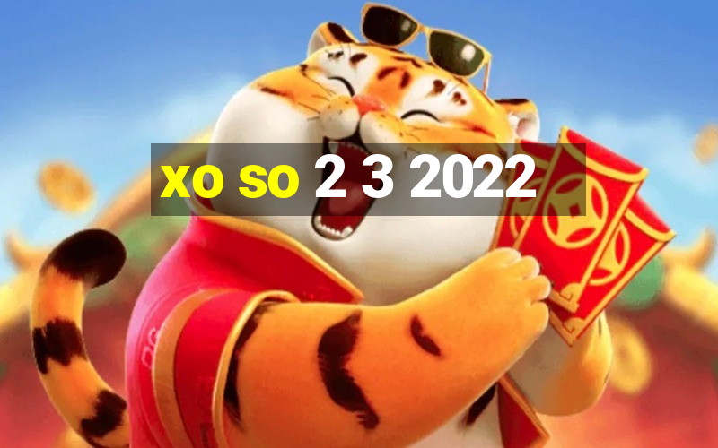 xo so 2 3 2022